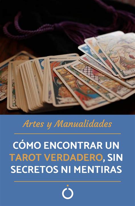 tarot sin mentiras|Cómo encontrar un tarot sin secretos, verdadero y sin mentiras